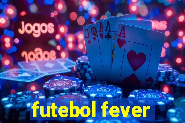 futebol fever